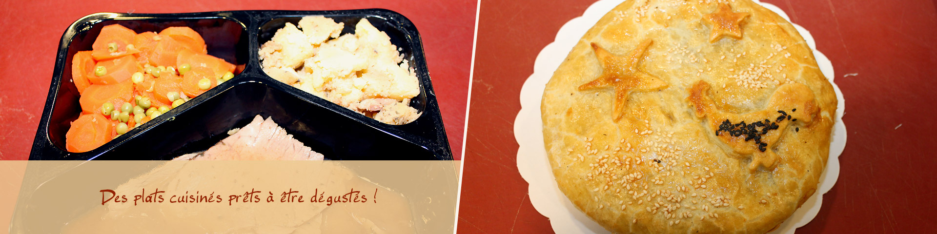 Des plats cuisinés prêts à être dégustés !